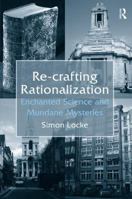 Re-crafting Rationalization 075467830X Book Cover