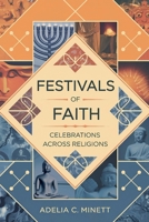 Festivals of Faith: Celebrations Across Religions B0DY3BX4BN Book Cover