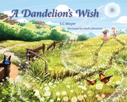 A Dandelion's Wish 064576177X Book Cover