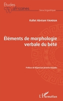 Eléments de morphologie verbale du bété (Études Africaines) (French Edition) 2343160244 Book Cover