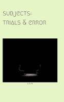 Subjects: Trials & Error B0FV4ZY99F Book Cover