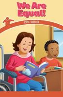 We Are Equal!: Civic Virtues 1538363208 Book Cover