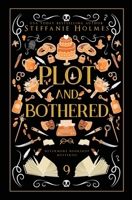Plot and Bothered: Luxe paperback edition (Nevermore Bookshop Mysteries) 1991099525 Book Cover