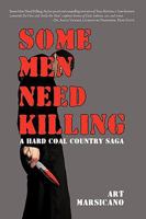 Some Men Need Killing: A Hard Coal Country Saga 1440109133 Book Cover
