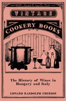 The History of Wines in Hungary and Italy 1446534855 Book Cover