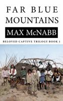 Far Blue Mountains: Beloved Captive Trilogy Book 1 1737379716 Book Cover