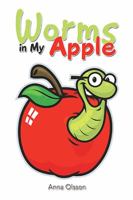 Worms in My Apple 1984570641 Book Cover