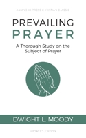 Prevailing Prayer (Moody Classics) 1979625158 Book Cover