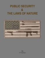 Public Security & the Laws of Nature 1257022695 Book Cover