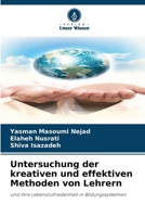 Untersuchung der kreativen und effektiven Methoden von Lehrern (German Edition) 6208046491 Book Cover