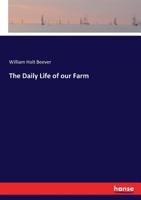 The daily life of our farm 3337414990 Book Cover