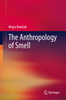 The Anthropology of Smell 3031617584 Book Cover