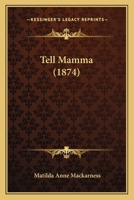 Tell Mamma 0469093870 Book Cover