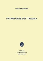 Pathologie Des Trauma 3642877869 Book Cover