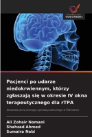 Pacjenci po udarze niedokrwiennym, którzy zglaszaja sie w okresie IV okna terapeutycznego dla rTPA (Polish Edition) 6209968341 Book Cover