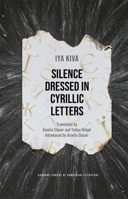 Silence Dressed in Cyrillic Letters (Harvard Library of Ukrainian Literature) 0674300998 Book Cover