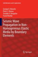 Seismic Wave Propagation in Non-Homogeneous Elastic Media by Boundary Elements 3319832387 Book Cover