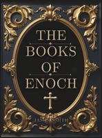 The Books of Enoch: Unearthing the Lost Truth of the Watchers, the Flood, and the End of Days 191806962X Book Cover
