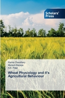 Wheat Physiology and it's Agricultural Behaviour 6206772063 Book Cover