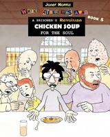 A Prisoner's Revolting Chicken Soup For The Soul: While Father Was Away Book 5 1984136208 Book Cover