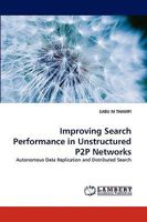 Improving Search Performance in Unstructured P2P Networks 3838390660 Book Cover
