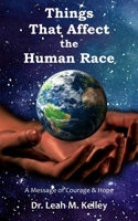 Things That Affect the Human Race: A Message of Courage & Hope B08CG7F9GL Book Cover
