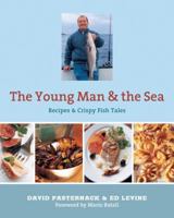 Young Man and the Sea: Recipes and Crispy Fish Tales from Esca 157965276X Book Cover