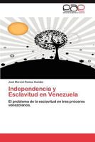 Independencia y Esclavitud En Venezuela 3848456141 Book Cover