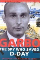 Garbo: The Spy who Saved D-Day 155002504X Book Cover