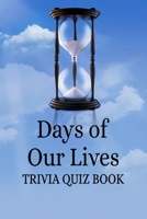 Days Of Our Lives: Tivia Quiz Book B086PVQY8H Book Cover