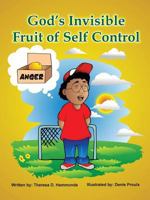 God's Invisible Fruit of Self Control 1498476333 Book Cover