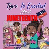 Tyra Is Excited About Juneteenth B0C47QCN5P Book Cover