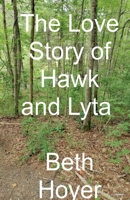 The Love Story of Hawk and Lyta (Gaia Tales) B0FRWCHVFC Book Cover
