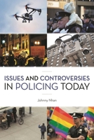 Issues and Controversies in Policing Today 1538117541 Book Cover