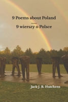 9 Poems about Poland / 9 wierszy o Polsce 0979123658 Book Cover