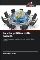 La vita politica della società (Italian Edition) 6208973805 Book Cover