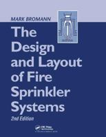 The Design and Layout of Fire Sprinkler Systems 1566764742 Book Cover