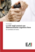 La CST negli anziani con deterioramento cognitivo lieve: Un contributo di ricerca 363977664X Book Cover