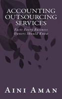 Accounting Outsourcing Services: Facts every business owners should know 1530453216 Book Cover