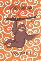 WORK BREAK VOLUME 1: SCHEDULE JOURNAL WITH HUMOROUS QUOTES, COLORING PAGES & FUN ACTIVITIES 1694398528 Book Cover