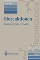 Bioreaktionen: Prinzipien, Verfahren, Produkte 3540567232 Book Cover