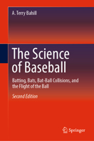 The Science of Baseball: Batting, Bats, Bat-Ball Collisions, and the Flight of the Ball 3030030318 Book Cover