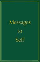 Messages to Self : A Practical Guide to Spirituality 1732747709 Book Cover