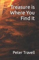 Treasure is Where You Find It B09CRN165Q Book Cover