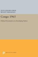 Congo 1965: Political Documents of a Developing Nation 0691623147 Book Cover