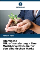 Islamische Mikrofinanzierung - Eine Machbarkeitsstudie für den albanischen Markt (German Edition) 6209708315 Book Cover