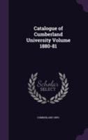 Catalogue of Cumberland University Volume 1880-81 1173232168 Book Cover
