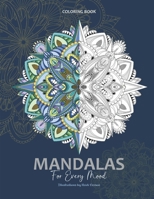 Mandalas For Every Mood: A Coloring Book B0BNTWF7N5 Book Cover