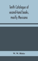 Tenth catalogue of second-hand books, mostly Mexicana 935415820X Book Cover