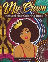 My Crown Natural Hair Coloring Book B0CPWQCGF8 Book Cover